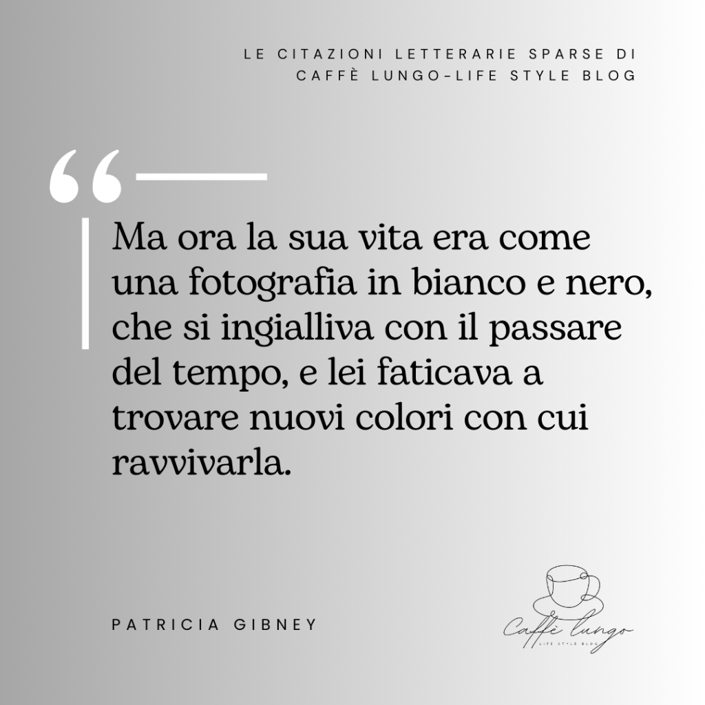 Citazione scritta di una frase tratta dal romanzo di Patricia Gibney "Le ragazze scomparse"